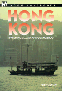 Hong Kong: Including Macau and Guangzhou - Moran, Kerry