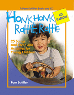 Honk, Honk, Rattle, Rattle: 25 Songs and Over 300 Activities for Young Children