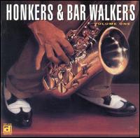 Honkers & Bar Walkers, Vol. 1 - Various Artists