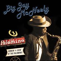 Honkin' & Jivin' at the Palomino! - Big Jay McNeely
