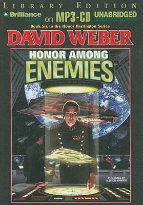 Honor Among Enemies - Weber, David, and Johnson, Allyson (Performed by)