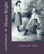 Honor Bright: A Story For Girls