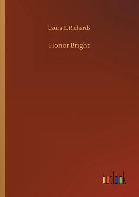 Honor Bright - Richards, Laura E