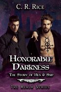 Honorable Darkness: Story of Hex and Snip