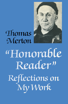 Honorable Reader: Reflections on My Work - Merton, Thomas