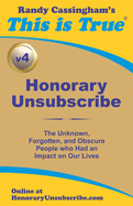 Honorary Unsubscribe v4: The Unknown, Forgotten, and Obscure People who Had an Impact on Our Lives