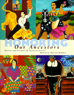 Honoring Our Ancestors: Stories and Paintings by Fourteen Artists