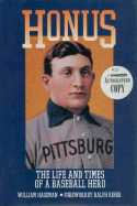 Honus: The Life and Times of a Baseball Hero - Hageman, William