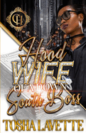 Hood Wife Of A Down South Boss: An Urban Romance