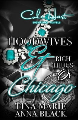 Hoodwives & Rich Thugs of Chicago - Black, Anna, and Marie, Tina