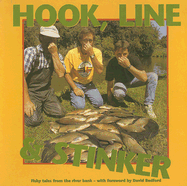Hook, Line and Stinker: Fishy Tales from the River Bank