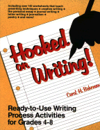 Hooked on Writing!: Ready-To-Use Writing Process Activities for Grades 4-8
