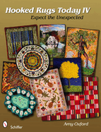 Hooked Rugs Today IV: Expect the Unexpected