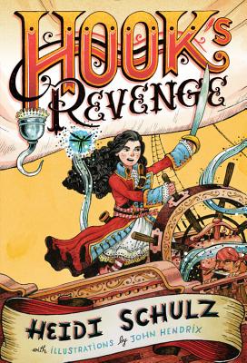 Hook's Revenge, Book 1 Hook's Revenge (Hook's Revenge, Book 1) - Schulz, Heidi, and Hendrix, John (Cover design by)