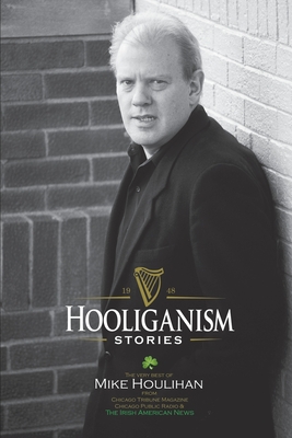 Hooliganism - Houlihan, Mike