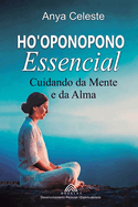 Ho'oponopono Essencial: Cuidando da Mente e da Alma