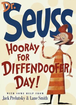 Hooray for Diffendoofer Day! - Dr Seuss, and Prelutsky, Jack