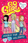Hooray for Holidays!: Three favourites from Go Girl!