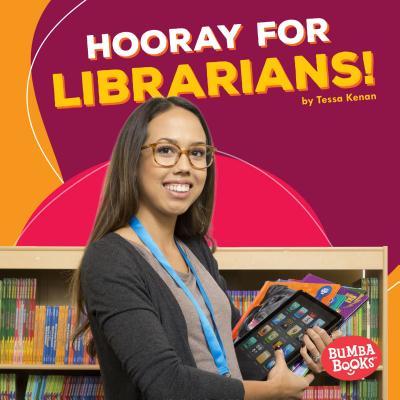 Hooray for Librarians! - Kenan, Tessa