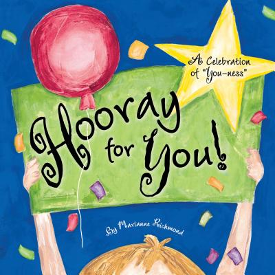 Hooray for You!: A Celebration of "you-Ness" - Richmond, Marianne