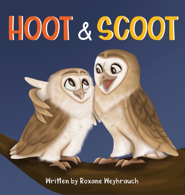 Hoot and Scoot - Weyhrauch, Roxane