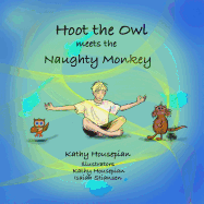 Hoot the Owl Meets the Naughty Monkey