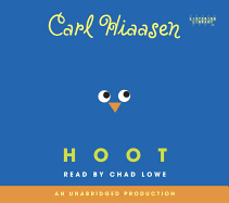 Hoot - Hiaasen, Carl, and Lowe, Chad (Read by)