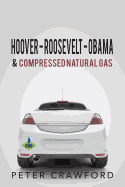 Hoover - Roosevelt - Obama & Compressed Natural Gas