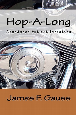 Hop-A-Long: Abandoned but not forgotten - Gauss, James F, PhD