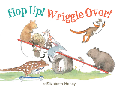 Hop Up! Wriggle Over! - Honey, Elizabeth