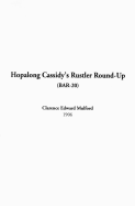 Hopalong Cassidy's Rustler Round-Up (Bar-20) - Mulford, Clarence Edward