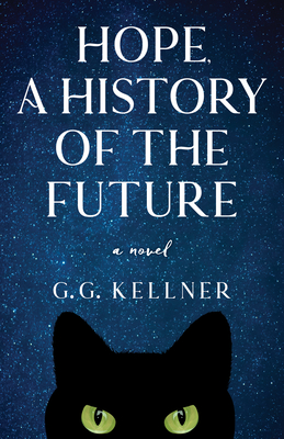 Hope, a History of the Future - Kellner, G G
