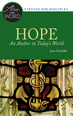 Hope, an Anchor in Today's World - Schaeffler, Janet