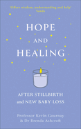 Hope and Healing After Stillbirth And New Baby Loss