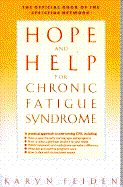 Hope and Help for Chronic Fatigue Syndrome: The Official Guide of the Cfs/Cfids Network - Feiden, Karyn, and Bell, David, Professor, Ed.D. (Introduction by)