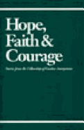 Hope, Faith & Courage: Stories from the Fellowship of Cocaine Anonymous - Cocaine Anonymous World Services