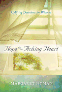 Hope for an Aching Heart: Uplifting Devotions for Widows