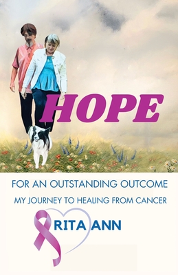 Hope: for an Outstanding Outcome - Ann, Rita