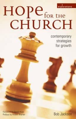 Hope for the Church: Contemporary Strategies for Growth - Jackson, Bob