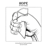 Hope for the Hungry: Activity Book for The Bruised Apple