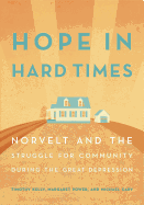 Hope in Hard Times: Norvelt and the Struggle for Community During the Great Depression