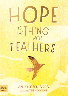 Hope Is the Thing with Feathers - Dickinson, Emily