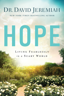 Hope: Living Fearlessly in a Scary World - Jeremiah, David