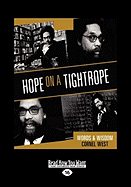 Hope on a Tightrope: Words & Wisdom (Easyread Large Edition)