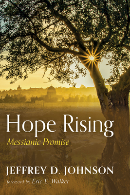 Hope Rising - Johnson, Jeffrey D, and Walker, Eric E (Foreword by)