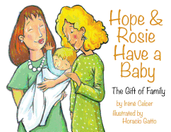 Hope & Rosie Have a Baby: The Gift of Family