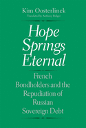 Hope Springs Eternal: French Bondholders and the Repudiation of Russian Sovereign Debt