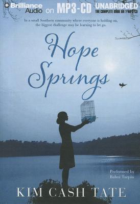 Hope Springs - Tate, Kim Cash, and Turpin, Bahni (Read by)