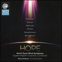 Hope - Ryan Anthony (trumpet); North Texas Wind Symphony; Eugene Corporon (conductor)