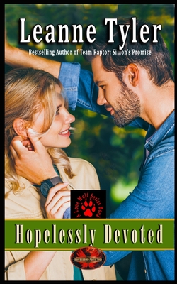 Hopelessly Devoted: Brotherhood Protectors World - Protectors World, Brotherhood, and Tyler, Leanne